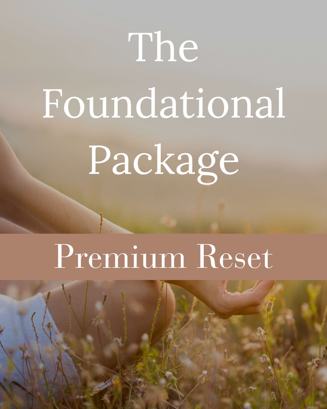 The Foundational Package: Premium Reset