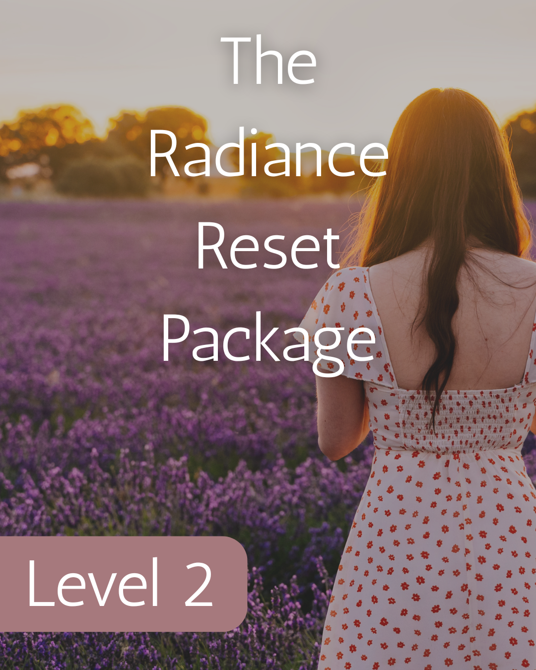 Level 2: The Radiance Reset Package