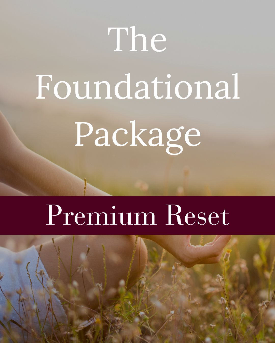 The Foundational Package: Premium Reset